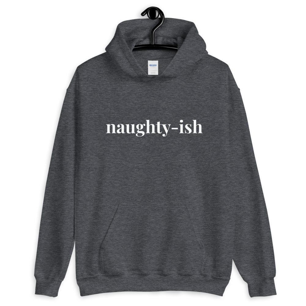 Naughty-ish Hoodie