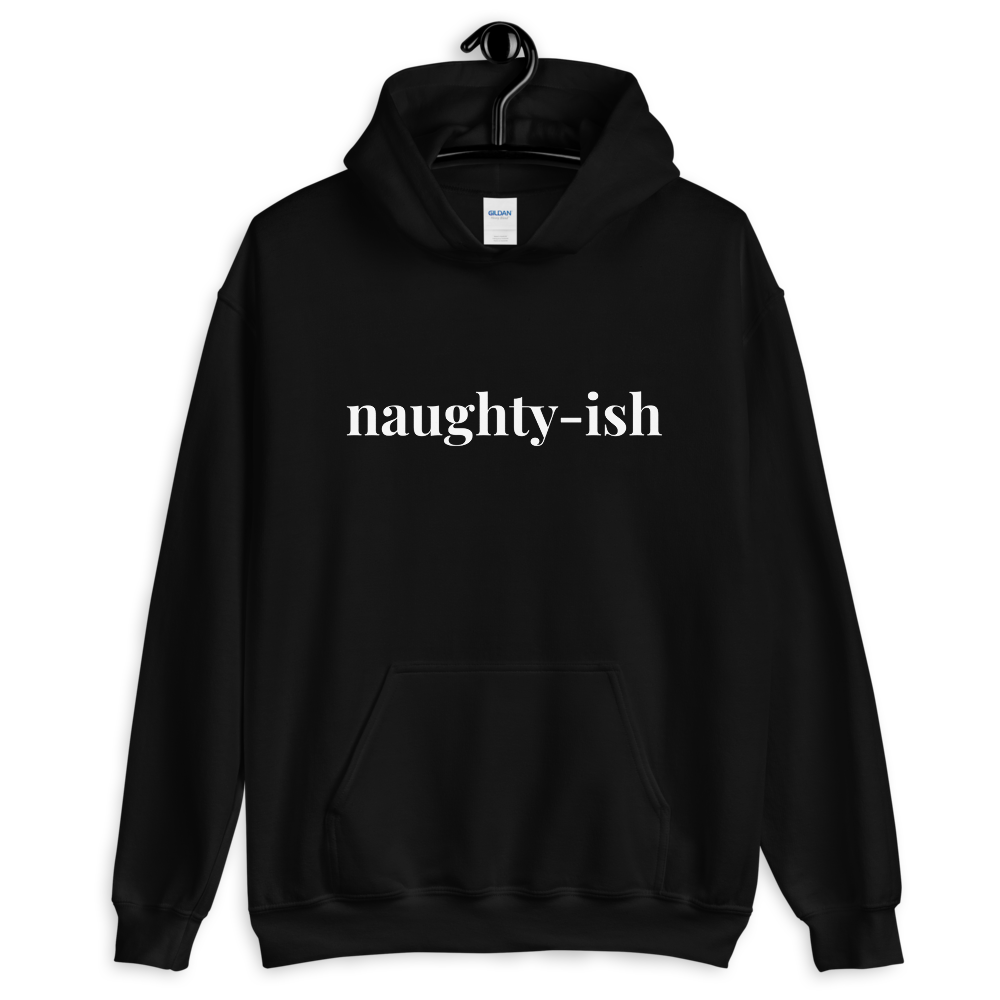 Naughty-ish Hoodie