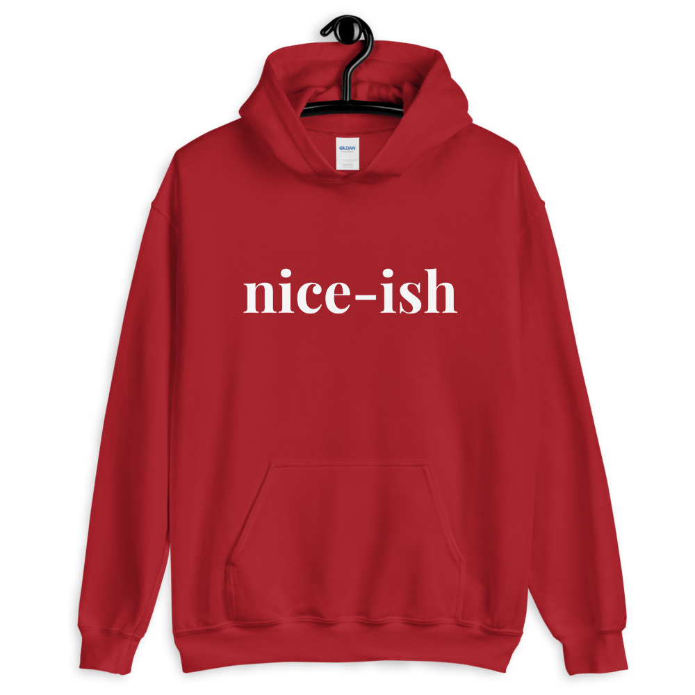 Nice-ish Hoodie