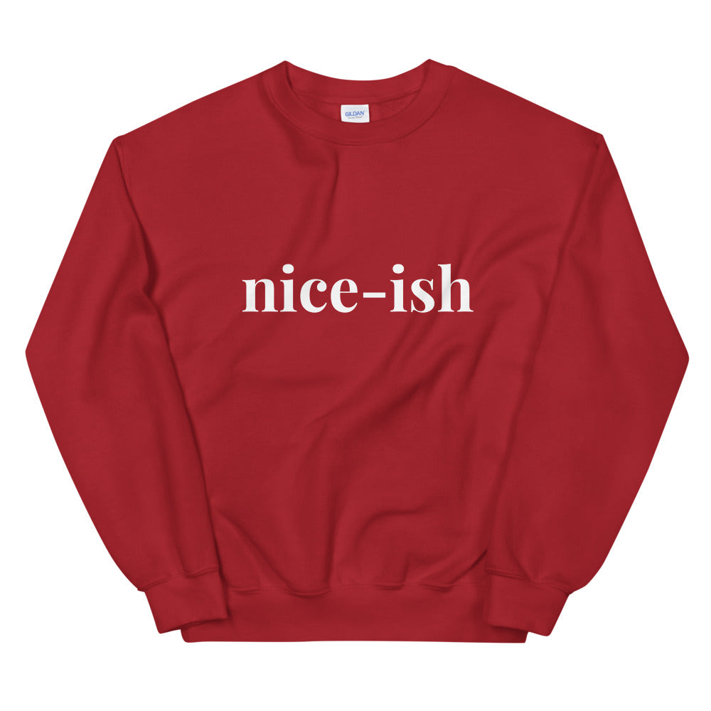 Nice-ish Sweatshirt