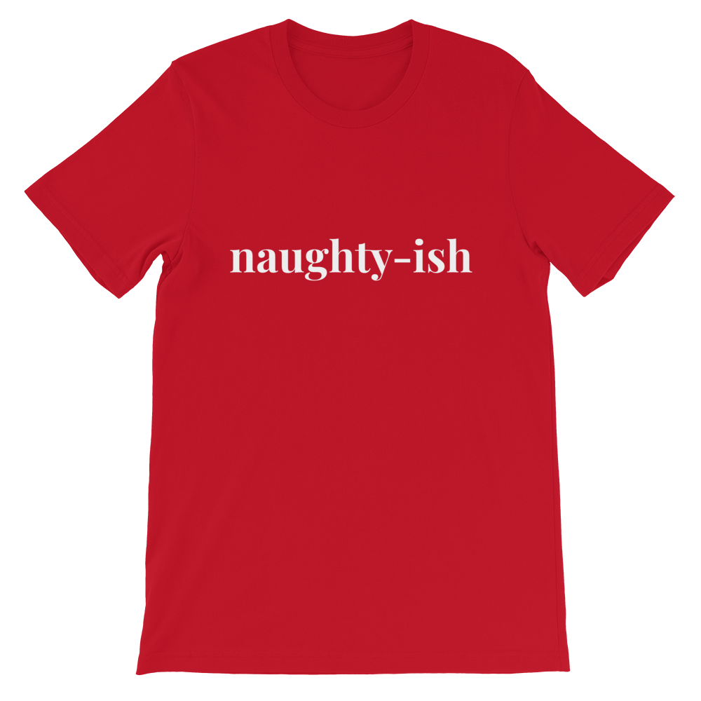 Naughty-ish T-Shirt