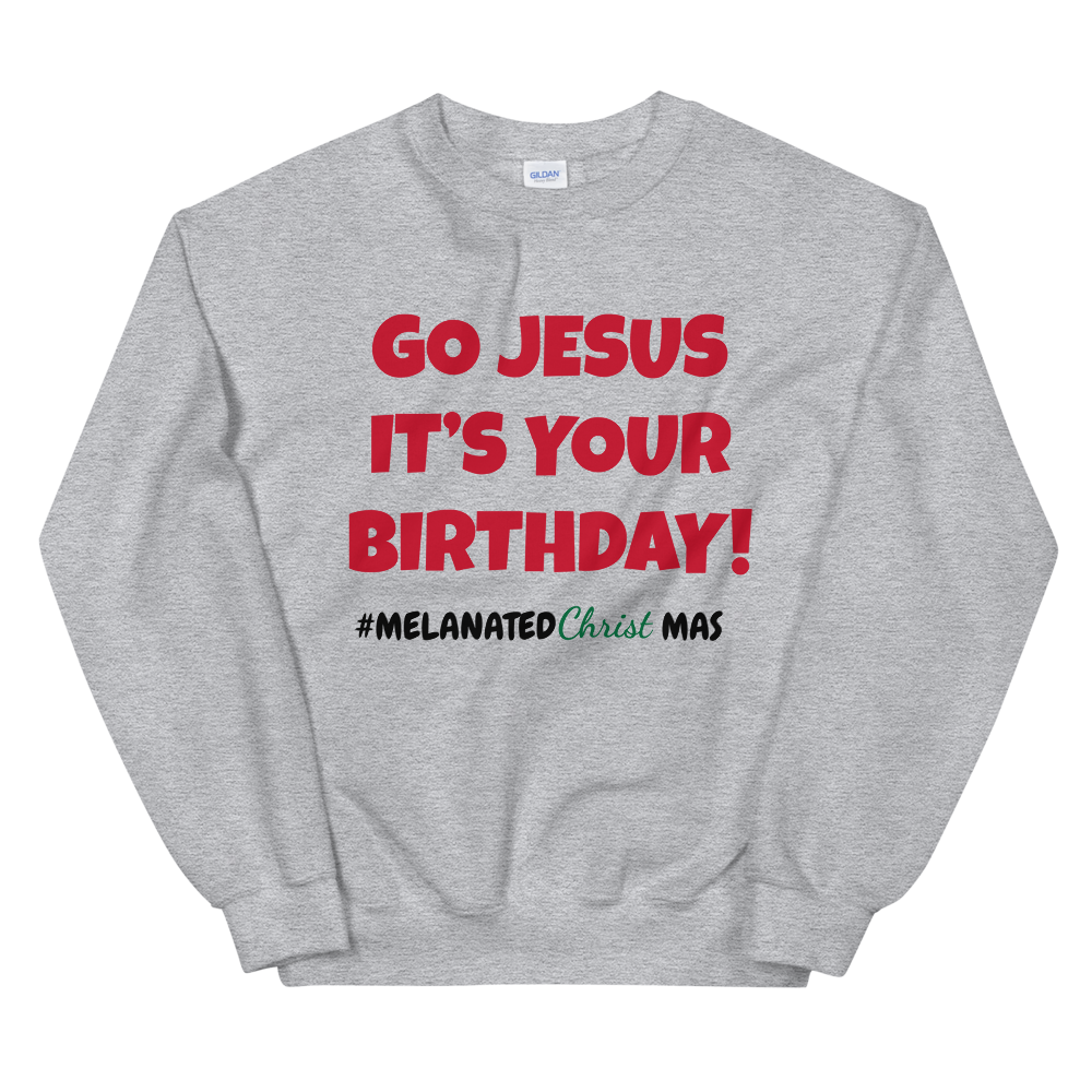 Happy Birthday Jesus Sweatshirt