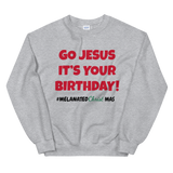 Happy Birthday Jesus Sweatshirt
